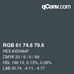 カラーコード: RGB 61 74.6 79.6 | qconv.com