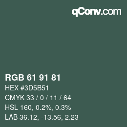 Color code: RGB 61 91 81 | qconv.com