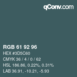 カラーコード: RGB 61 92 96 | qconv.com