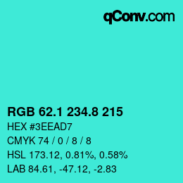 カラーコード: RGB 62.1 234.8 215 | qconv.com