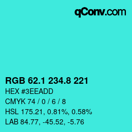 カラーコード: RGB 62.1 234.8 221 | qconv.com