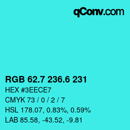 カラーコード: RGB 62.7 236.6 231 | qconv.com