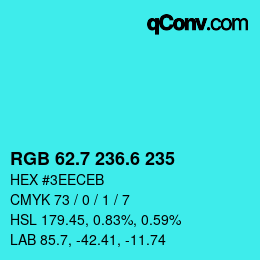 カラーコード: RGB 62.7 236.6 235 | qconv.com