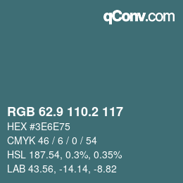 カラーコード: RGB 62.9 110.2 117 | qconv.com