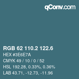 カラーコード: RGB 62 110.2 122.6 | qconv.com