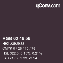 Farbcode: RGB 62 46 56 | qconv.com