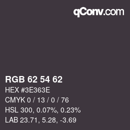 颜色代码: RGB 62 54 62 | qconv.com