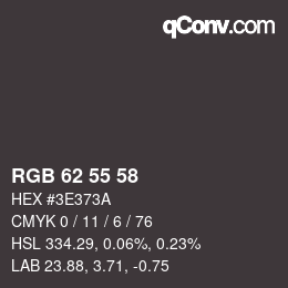Farbcode: RGB 62 55 58 | qconv.com