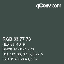 Color code: RGB 63 77 73 | qconv.com