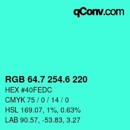 カラーコード: RGB 64.7 254.6 220 | qconv.com