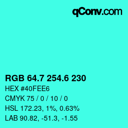 カラーコード: RGB 64.7 254.6 230 | qconv.com