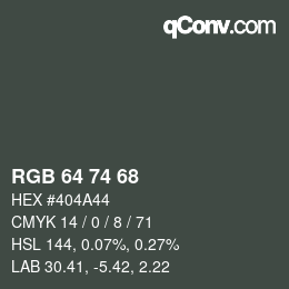 Color code: RGB 64 74 68 | qconv.com