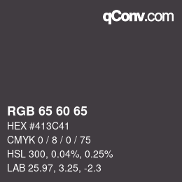 Color code: RGB 65 60 65 | qconv.com