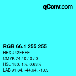 カラーコード: RGB 66.1 255 255 | qconv.com
