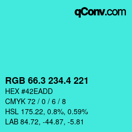 カラーコード: RGB 66.3 234.4 221 | qconv.com