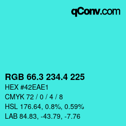 カラーコード: RGB 66.3 234.4 225 | qconv.com