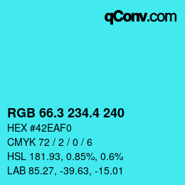 カラーコード: RGB 66.3 234.4 240 | qconv.com