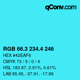 カラーコード: RGB 66.3 234.4 246 | qconv.com