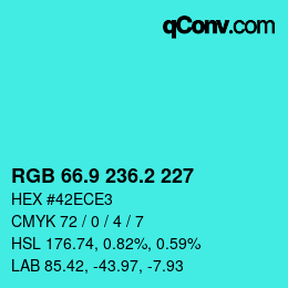 カラーコード: RGB 66.9 236.2 227 | qconv.com
