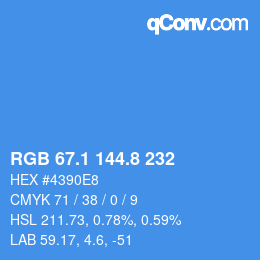 カラーコード: RGB 67.1 144.8 232 | qconv.com