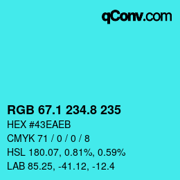 カラーコード: RGB 67.1 234.8 235 | qconv.com