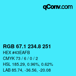 カラーコード: RGB 67.1 234.8 251 | qconv.com