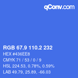 カラーコード: RGB 67.9 110.2 232 | qconv.com