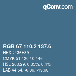 カラーコード: RGB 67 110.2 137.6 | qconv.com