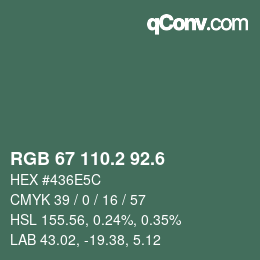 カラーコード: RGB 67 110.2 92.6 | qconv.com