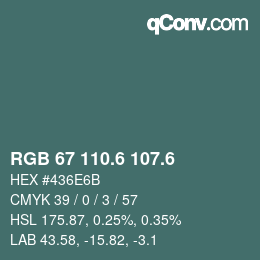 カラーコード: RGB 67 110.6 107.6 | qconv.com
