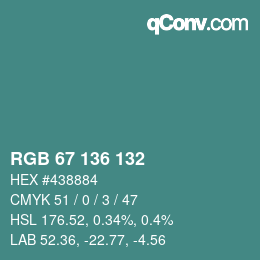 Color code: RGB 67 136 132 | qconv.com