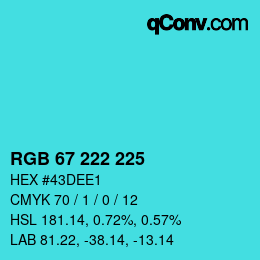 颜色代码: RGB 67 222 225 | qconv.com
