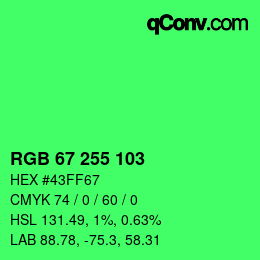 Color code: RGB 67 255 103 | qconv.com