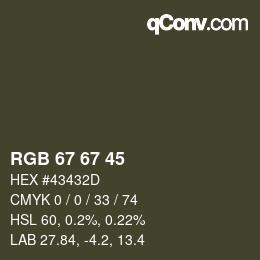 Code couleur: RGB 67 67 45 | qconv.com