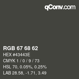 Farbcode: RGB 67 68 62 | qconv.com