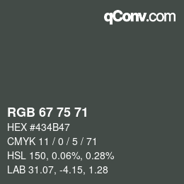 Color code: RGB 67 75 71 | qconv.com