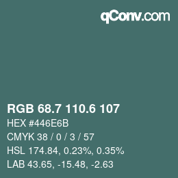 カラーコード: RGB 68.7 110.6 107 | qconv.com