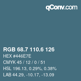 カラーコード: RGB 68.7 110.6 126 | qconv.com