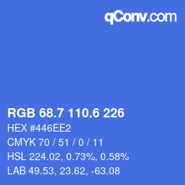 カラーコード: RGB 68.7 110.6 226 | qconv.com