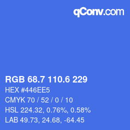 カラーコード: RGB 68.7 110.6 229 | qconv.com