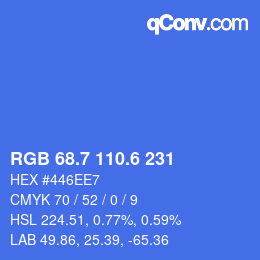 カラーコード: RGB 68.7 110.6 231 | qconv.com