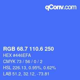 カラーコード: RGB 68.7 110.6 250 | qconv.com