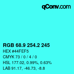 カラーコード: RGB 68.9 254.2 245 | qconv.com