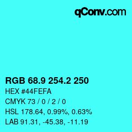 カラーコード: RGB 68.9 254.2 250 | qconv.com