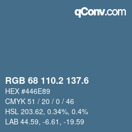 カラーコード: RGB 68 110.2 137.6 | qconv.com