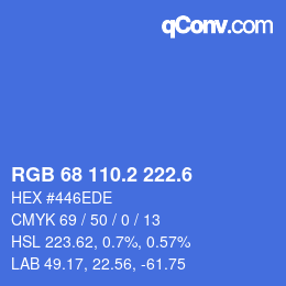 カラーコード: RGB 68 110.2 222.6 | qconv.com