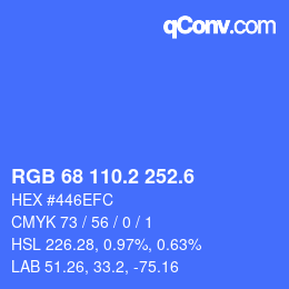カラーコード: RGB 68 110.2 252.6 | qconv.com