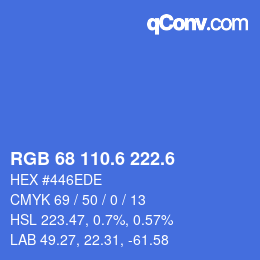 カラーコード: RGB 68 110.6 222.6 | qconv.com
