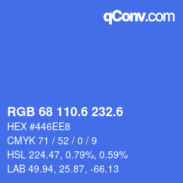 カラーコード: RGB 68 110.6 232.6 | qconv.com
