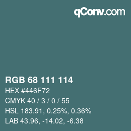 Color code: RGB 68 111 114 | qconv.com